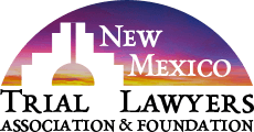 New Mexico Trial Lawyers Assoaction & Foundation